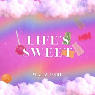 LIFE'S SWEET lyrics | Boomplay Music