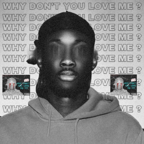 Why Don't You Love Me ??? | Boomplay Music