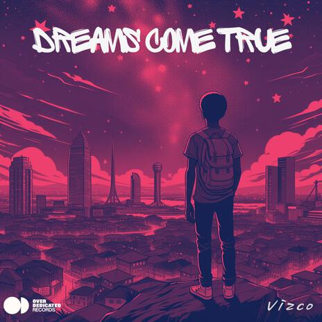 Dreams Come True | Boomplay Music