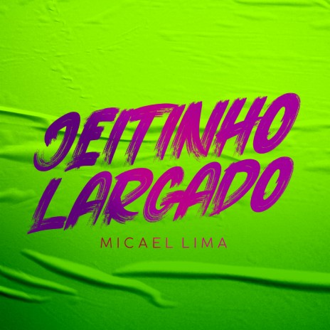 Jeitinho Largado | Boomplay Music