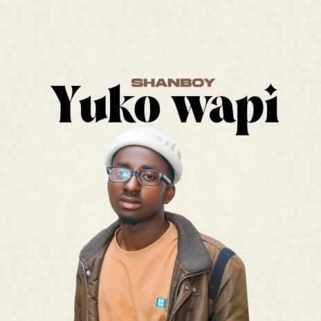 Yuko wapi | Boomplay Music