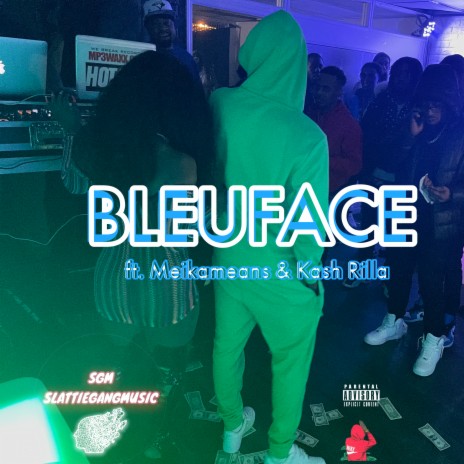 BLEUFACE ft. Kash Rilla & Meikameans | Boomplay Music