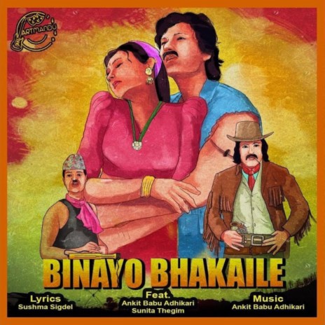 Binayo Bhakaile ft. Sunita Thegim & Artmandu | Boomplay Music