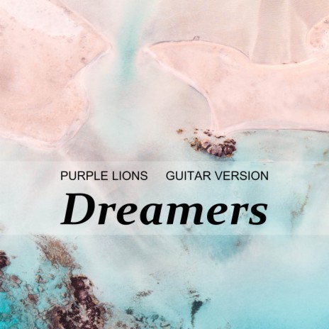 Dreamers (Guitar Version) | Boomplay Music