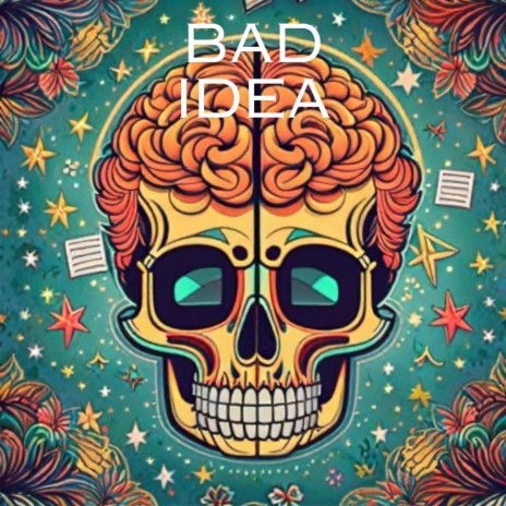 Bad idea | Boomplay Music