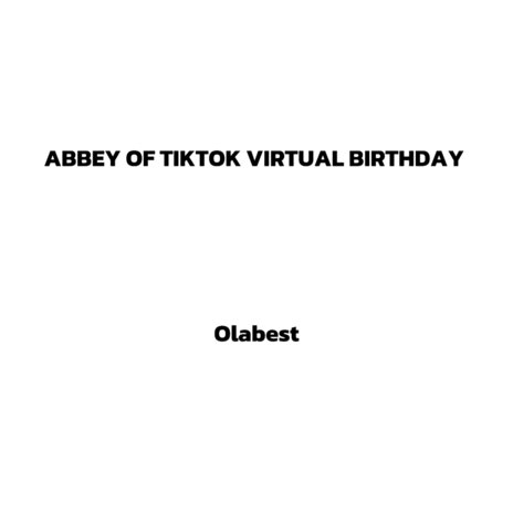 Abbey of Tiktok Virtual Birthday