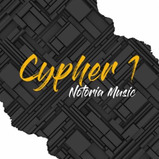 Cypher #1 Notoria Music