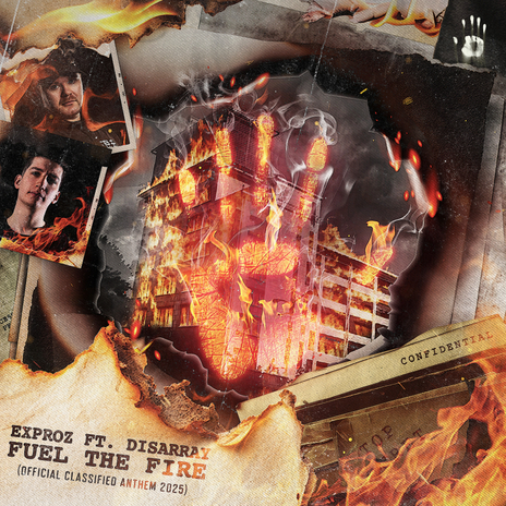 Fuel The Fire (Official Classified 2025 Anthem) ft. Disarray | Boomplay Music