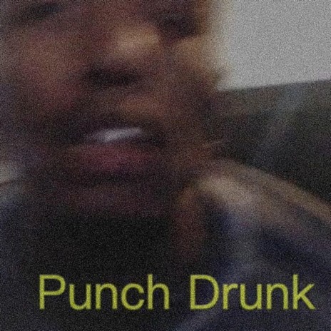 Punch Drunk | Boomplay Music