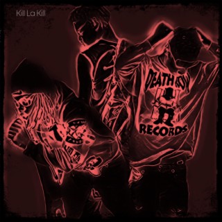 Kill la Kill ft. Darksoulsthug & Ganta X lyrics | Boomplay Music