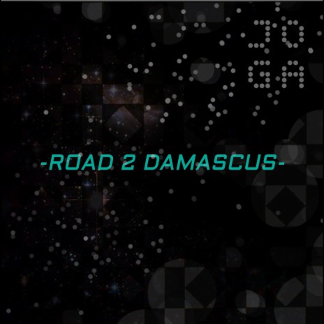 -road 2 damascus- | Boomplay Music