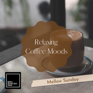Relaxing Coffee Moods - Mellow Sunday
