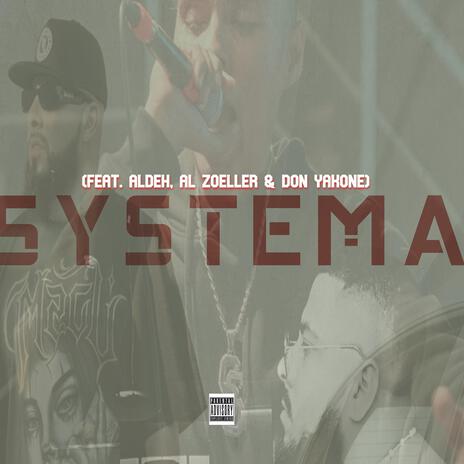 Systema ft. Al Zoeller, Don Yakone & Aldeh | Boomplay Music