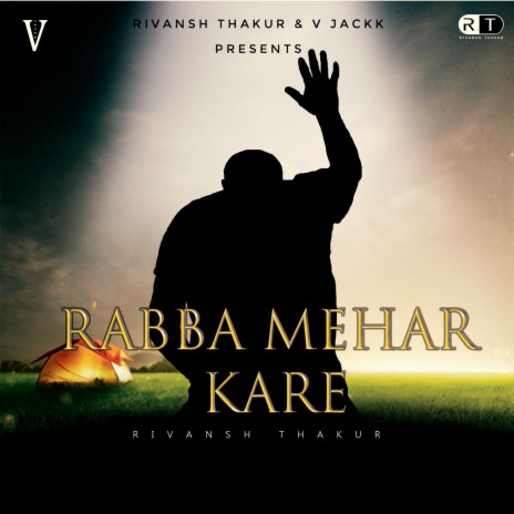 Rabba Mehar Kare ft. V Jackk