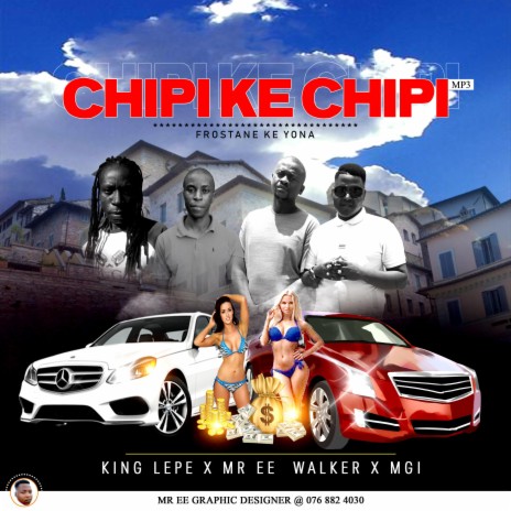 Chipi ke Chipi ft. King lepe, Mr Ee, Walker & Mgi | Boomplay Music