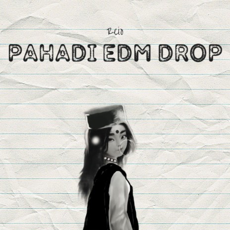 PAHADI EDM DROP | Boomplay Music