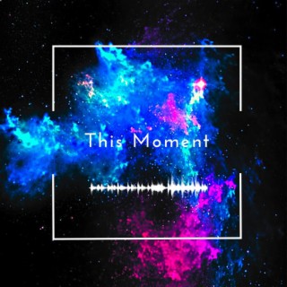 This Moment