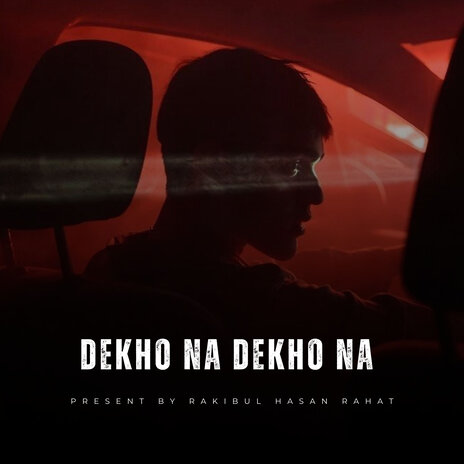 Dekho Na Dekho Na | Boomplay Music