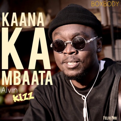 Kaana Ka Mbaata | Boomplay Music