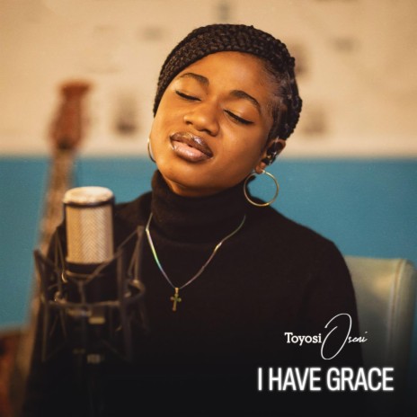 I Have Grace | Boomplay Music
