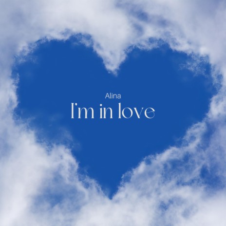 I´m in Love ft. Alina | Boomplay Music