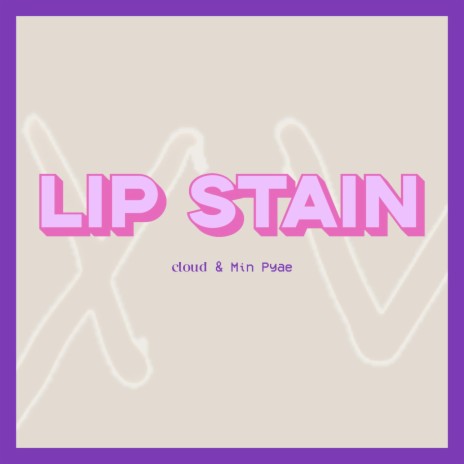 Lip Stain ft. Jeyson Cloud | Boomplay Music