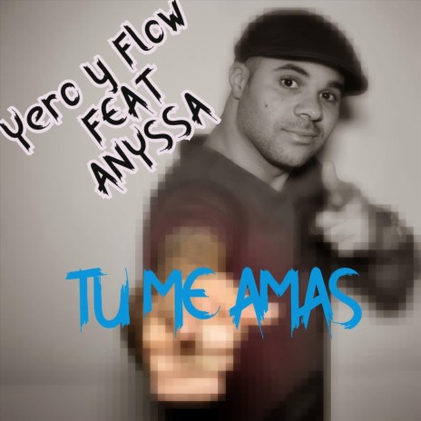 Tu Me Amas (feat. Anyssa) | Boomplay Music