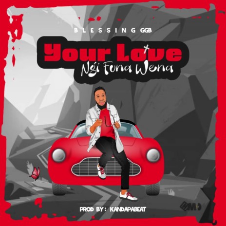 Your Love / Ngi Funa Wena | Boomplay Music