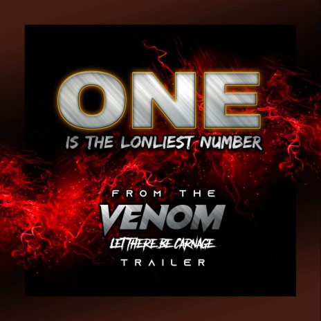 One Is The Lonliest Number (From the 'Venom: Let There Be Carnage' Trailer) (Cover Version) | Boomplay Music