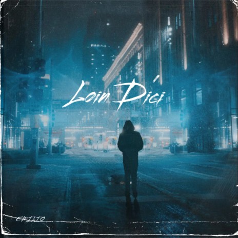 Loin d'ici | Boomplay Music