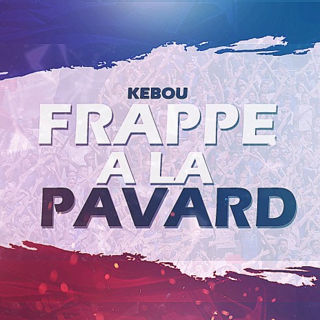 Frappe à la Pavard | Boomplay Music