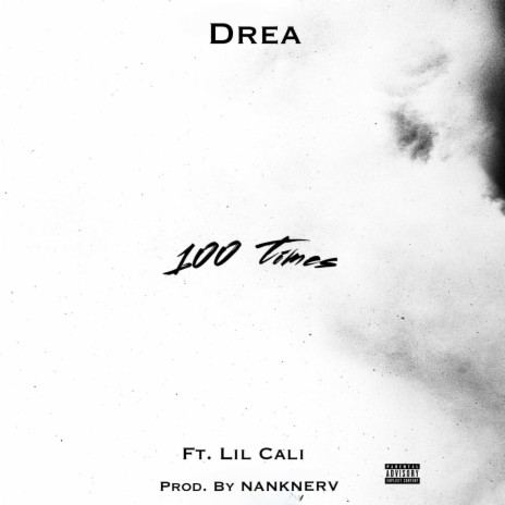 100 Times ft. Lil Cali | Boomplay Music