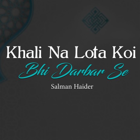 Khali Na Lota Koi Bhi Darbar Se | Boomplay Music