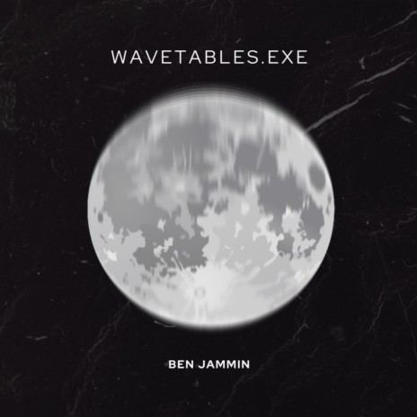 wavetables.exe | Boomplay Music
