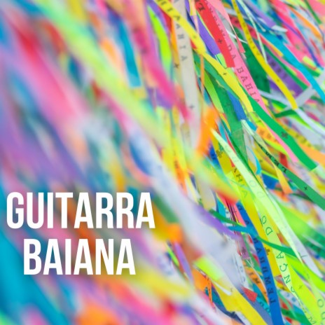 Guitarra Baiana | Boomplay Music