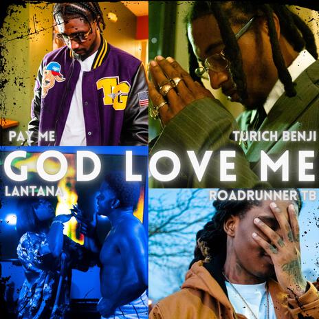 God Love Me ft. Roadrunner Tb, Turich Benjy & Pay Me | Boomplay Music