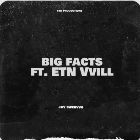 Big Facts ft. ETN Vvill