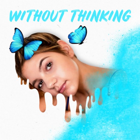 Without Thinking | Boomplay Music