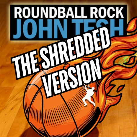 Roundball Rock: The Shredded Version | Boomplay Music