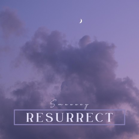 Resurrect | Boomplay Music