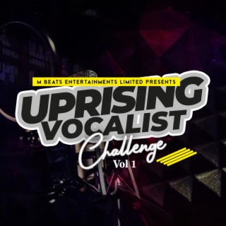 Uprising Vocalist Challenge | Boomplay Music