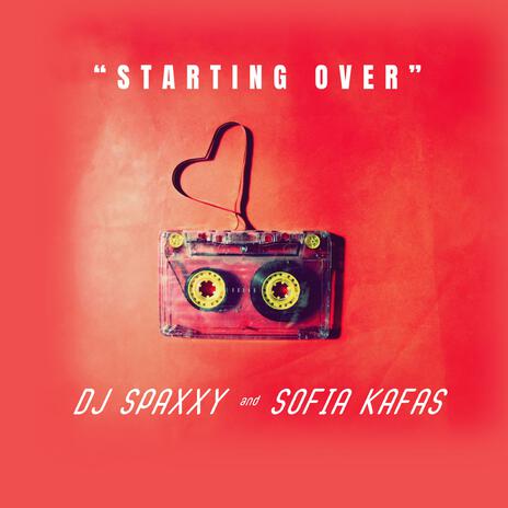 Starting Over (feat. Sofia Kafas) | Boomplay Music