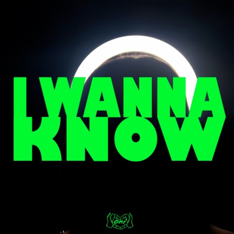 I Wanna Know | Boomplay Music