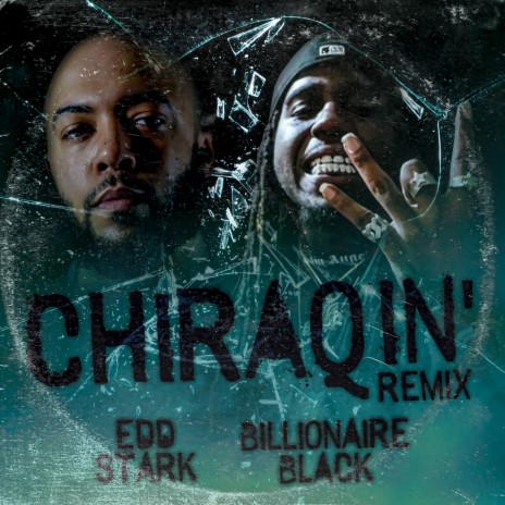 CHIRAQin' (Remix) ft. Billionaire Black