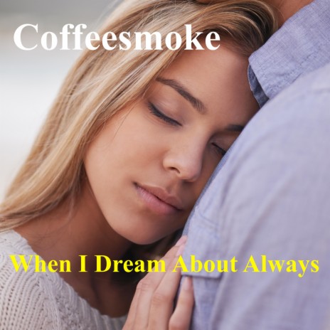 When I Dream About Always