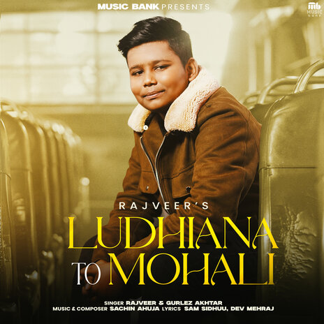 Ludhiana To Mohali ft. Gurlez Akhtar & Sachin Ahuja | Boomplay Music