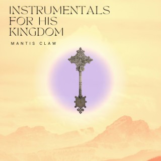 Instrumentals For His Kingdom