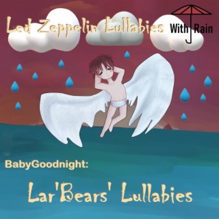 Led Zeppelin Lullabies (With Rain)