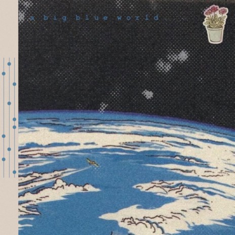 a big blue world... | Boomplay Music