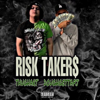 RISK TAKER$